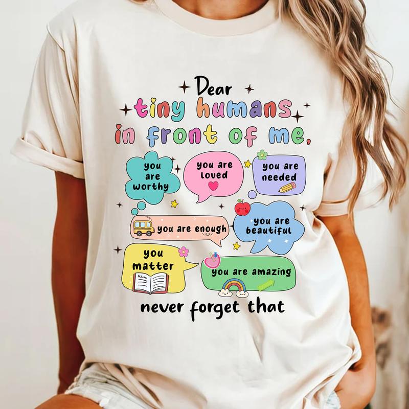 Dear Tiny Humans Comfort Colors Shirt, Teacher Motivational Shirt, School Counselor Shirt, Mental Health, School Psychologist Shirt, Positive Quotes S
