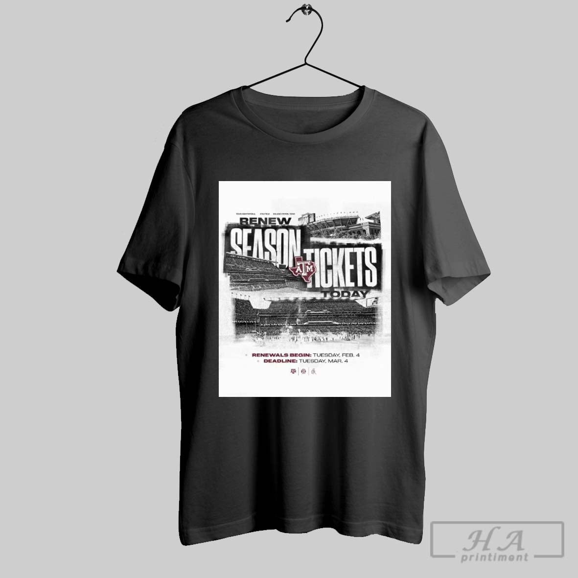 Poster Texas Am Aggies Football Renew Season Tickets Today Renewals Begins Tuesday Feb 4 Deadline Tuesday Mar 4 T Shirt