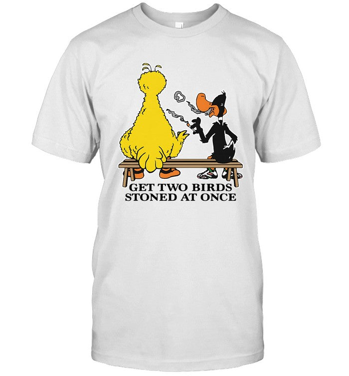 Limited Get Two Birds Stoned At Once Shirt