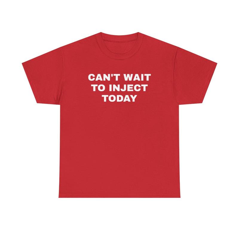 Can't Wait to Inject Today Unisex Heavy Cotton Tee - Funny Shirt - Gym Shirt - Workout Shirt - Pump Cover - Lifting Weights - Gift for Men and Women