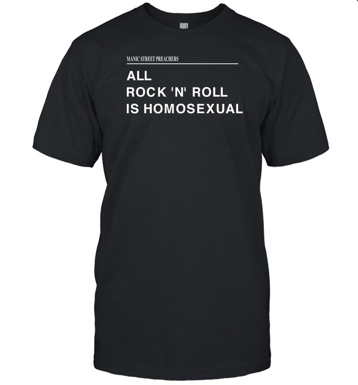 Echoandthebussy Manic Street Preachers All Rock N Roll Is Homosexual Tee