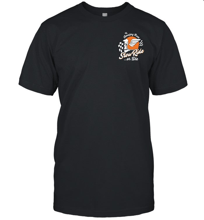 Limited The Amazing Race Slow Ride Or Die Shirt