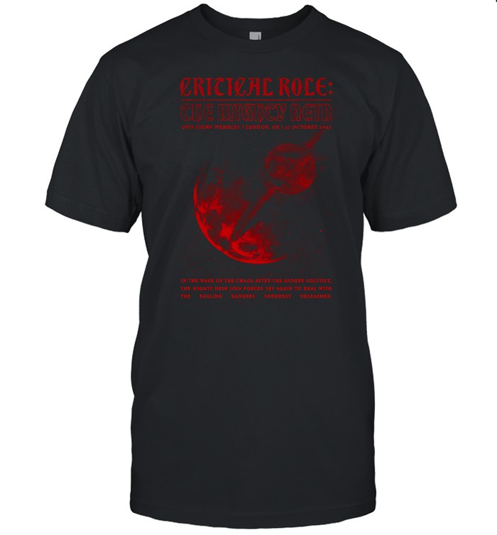 Cricteal Role The Mighty Netn Ovo Arena Wembley London Uk 25 Oct 2023 T Shirt