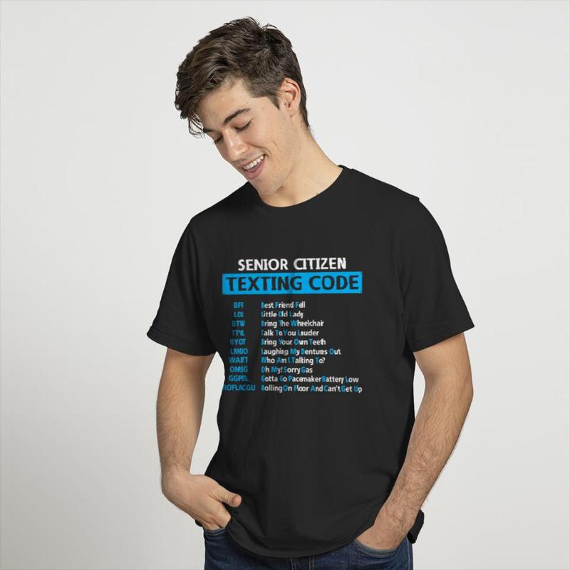 Senior Citizen Texting Code Funny Grandparent Sarcastic T-Shirt  T-shirt, sweater and Hoodie