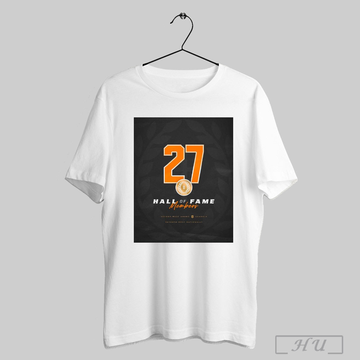 Tennessee Vols Football 27 Hall Of Fame Members Second Most Among Sec Schools Seventh Most Nationally Poster T Shirt Sweatshirt Hoodies Poster
