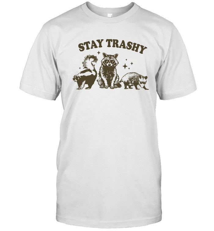 Pwebbssnark Stay Trashy Shirt 2024