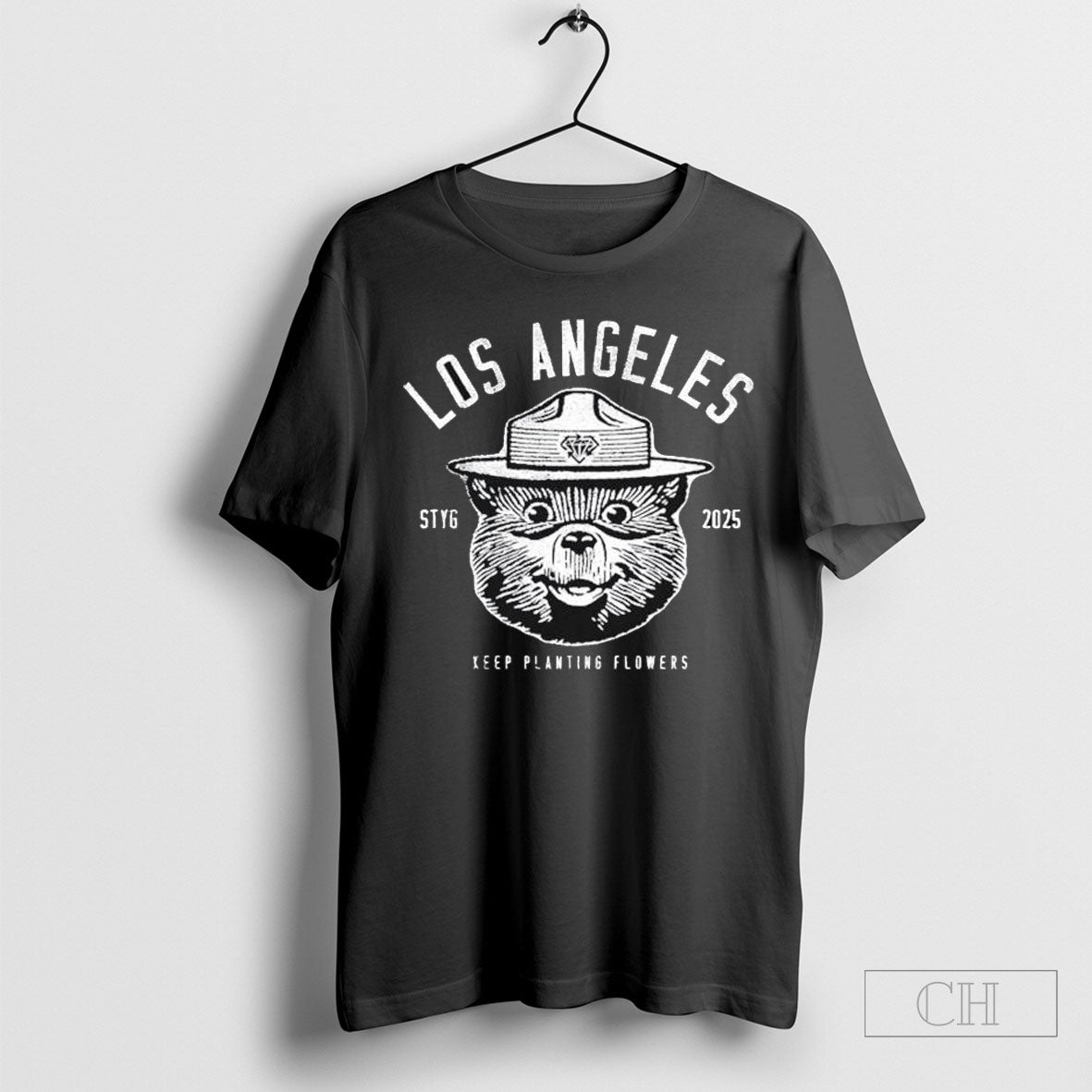 Stick To Your Guns Keep Planting Flowers Los Angeles 2025 Bear T Shirts