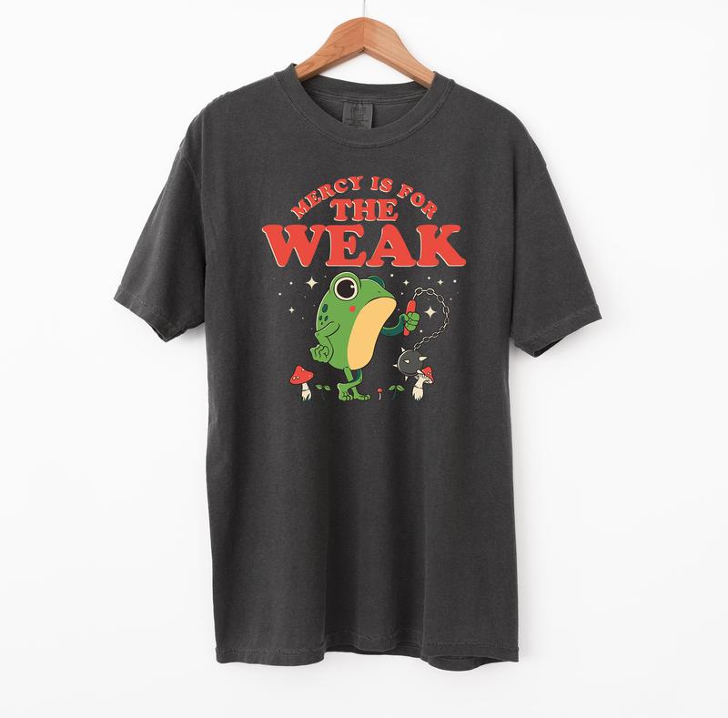 Mercy is For The Weak Frog T Shirt, Silly Comfort Colors T-Shirt
