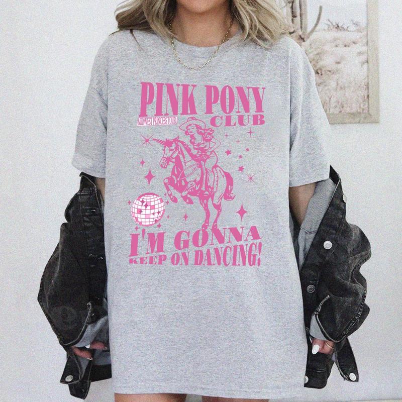 Pink Pony Gonna Keep Tshirt Sweatshirt Hoodie