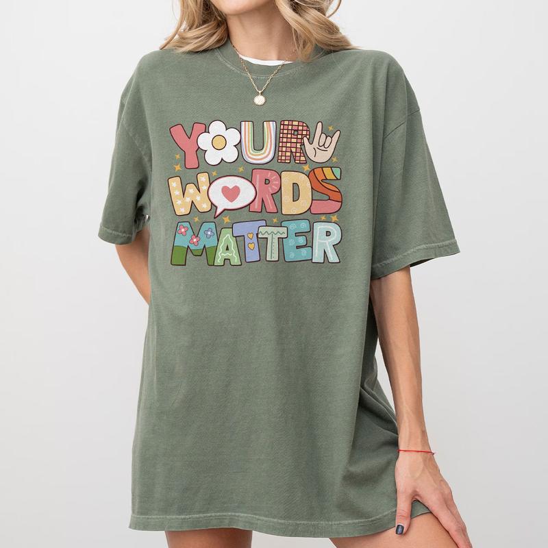 Your Words Matter Shirt, Special Education Teacher Shirt, Custom Back To School Shirt, Sped Teacher Shirts, Gift For Teacher, Back To School, First Day Of School Shirt, Teacher Comfort Women Top