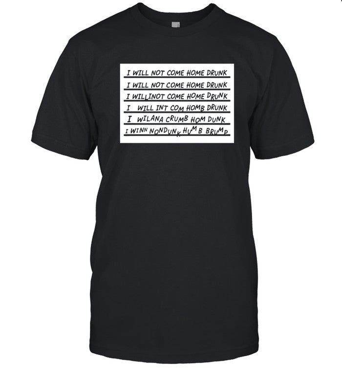 Bella Ramsey I Will Not Come Home Drunk Limited Shirt