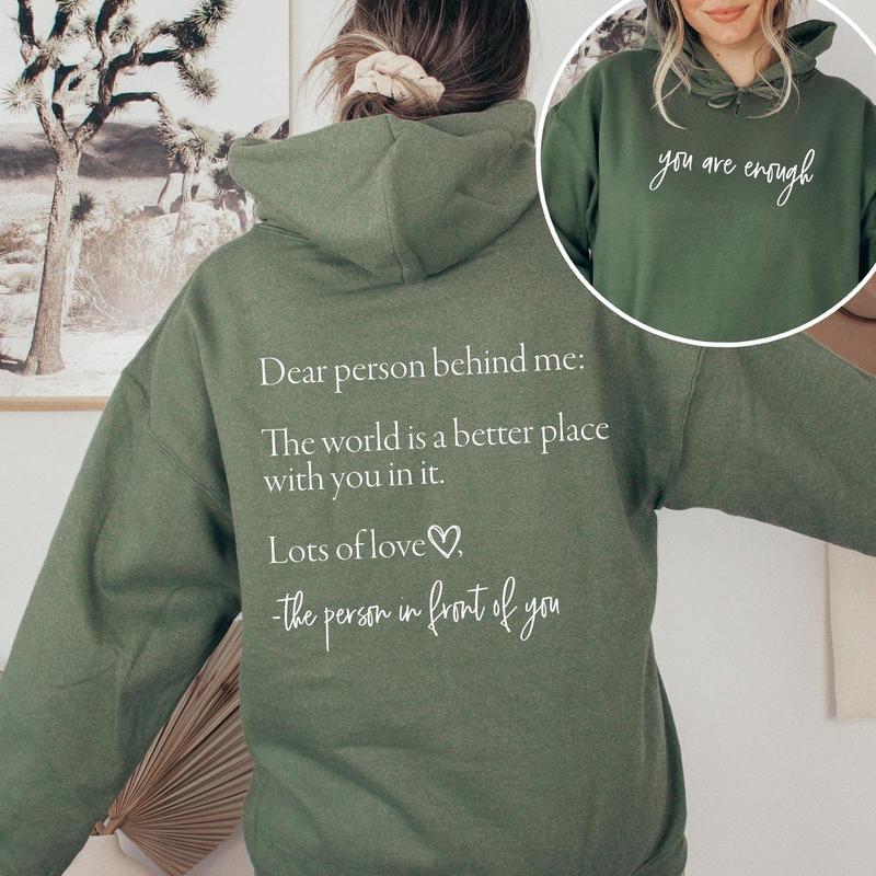 Dear Person Behind Me, Your Are Enough, Positivity, Kindness, Mental Health, Hoodie DRG girlblackhoodie