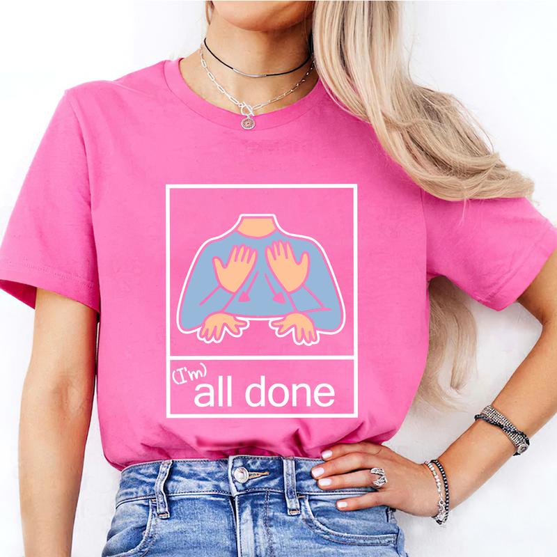 All Done SPED Teacher Shirt, AAC Teacher Shirt, Speech Pathologist, Autism Teacher Shirt, Autism Teacher, Special Needs Educators, Back To School, Fir