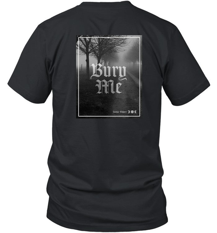 Jamie Bower Bury Me Shirt