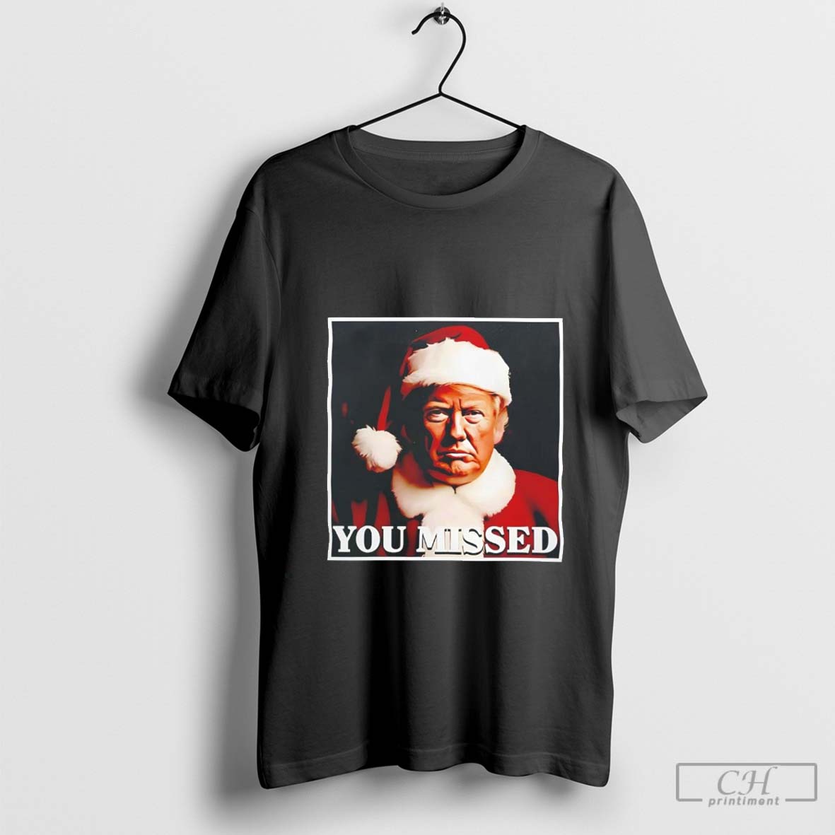 Santa Trump you missed Christmas shirt