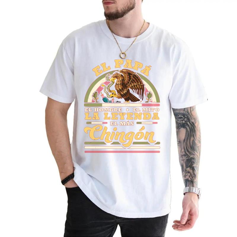 El Papa El Hombre El Mito La Leyenda El Mas Chingon Mexican T-Shirt Unisex Classic Cotton