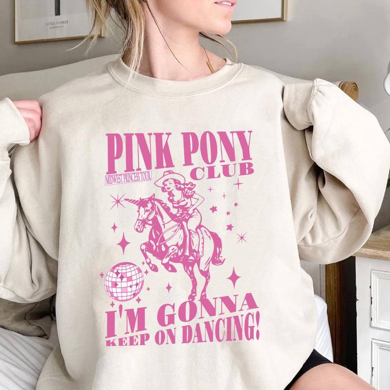 Pink Pony Gonna Keep Tshirt Sweatshirt Hoodie