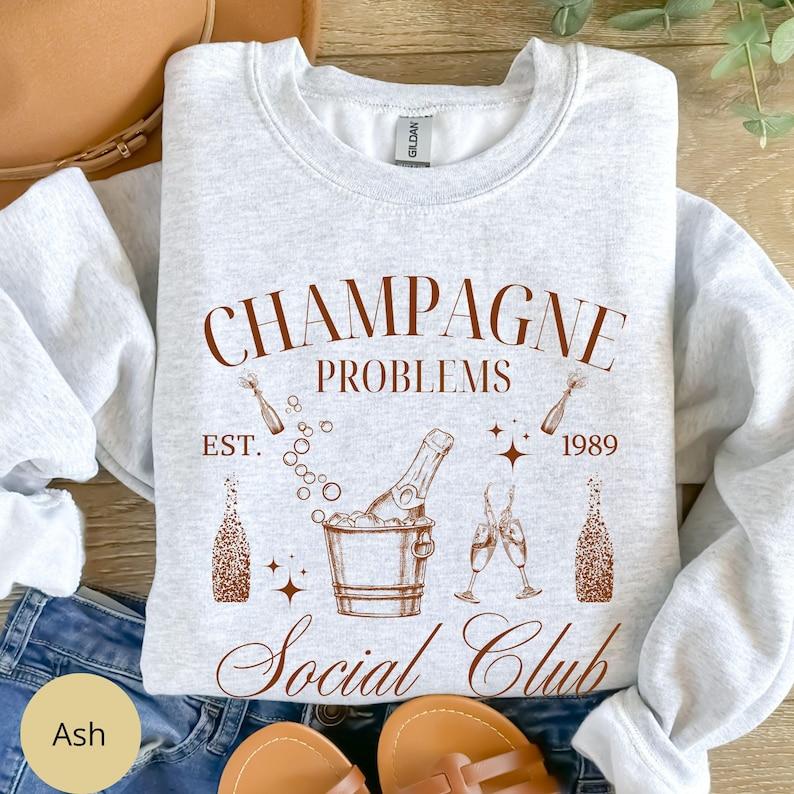 Champagne Problems Sweatshirt, Champagne Social Club Sweatshirt, Old Money Aesthetic Sweater for Champagne lovers, Gift for Best Friends