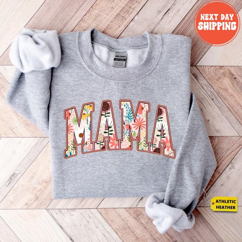 Floral Mama Sweatshirt, Cute Mom Sweatshirt, Mother's Day Gift, Mommy Shirt, New Mom Gift, Gift for Mother, Mama Shirt, Gift for Grandma Sweatshirt, H
