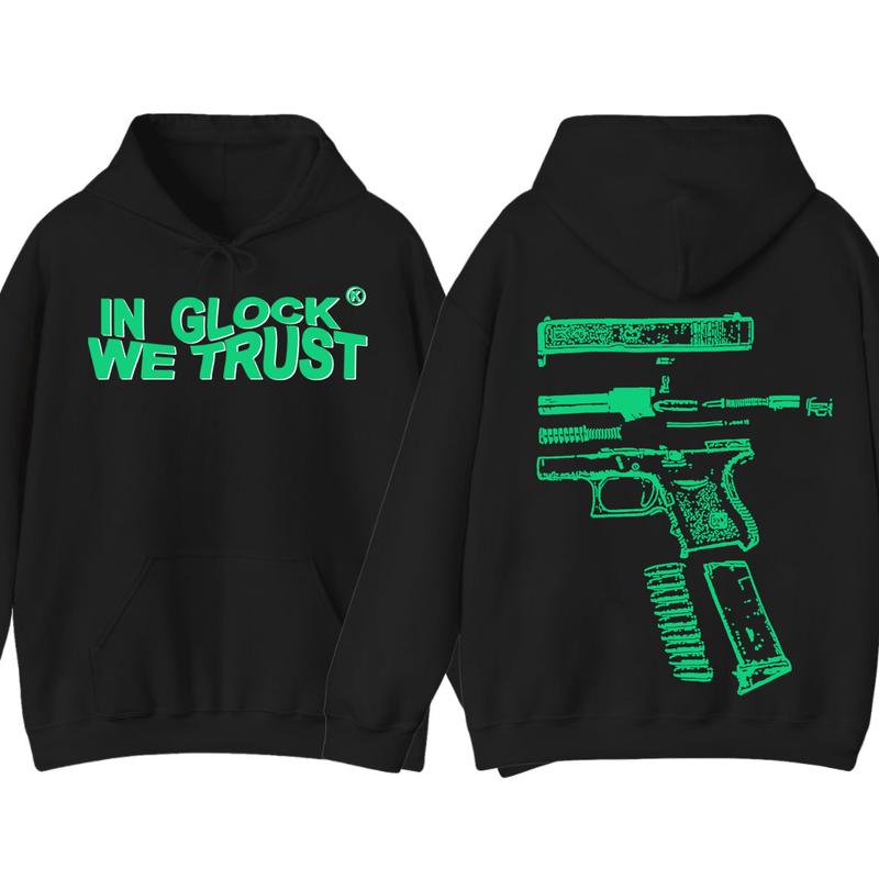 IN GLOCK WE TRUST HOODIE , Glock Edition Limited Hoodie - Menswear & Womenswear sweaters - Hoodie , Design Color Green - Full Color , Double Side , Glock Shirt, Glock Sweatshirt