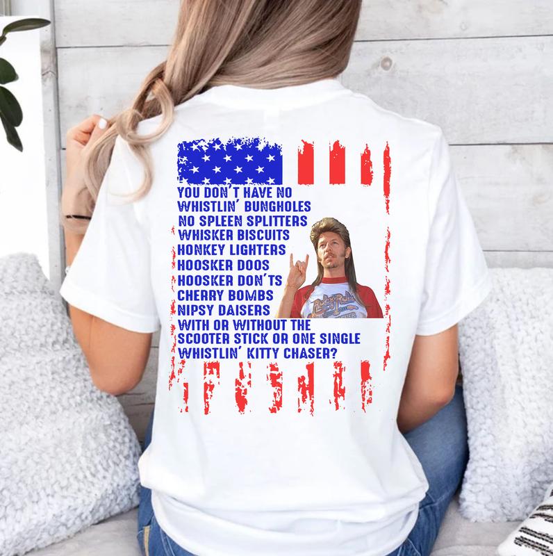 Joe Dirt Shirt  Back, 4th Of July Joe Dirt Shirt, Funny America Shirt, Joe Dirt Funny Shirt, Independence Day Shirt, 4th Of July Sweatshirt, American Flag Shirt