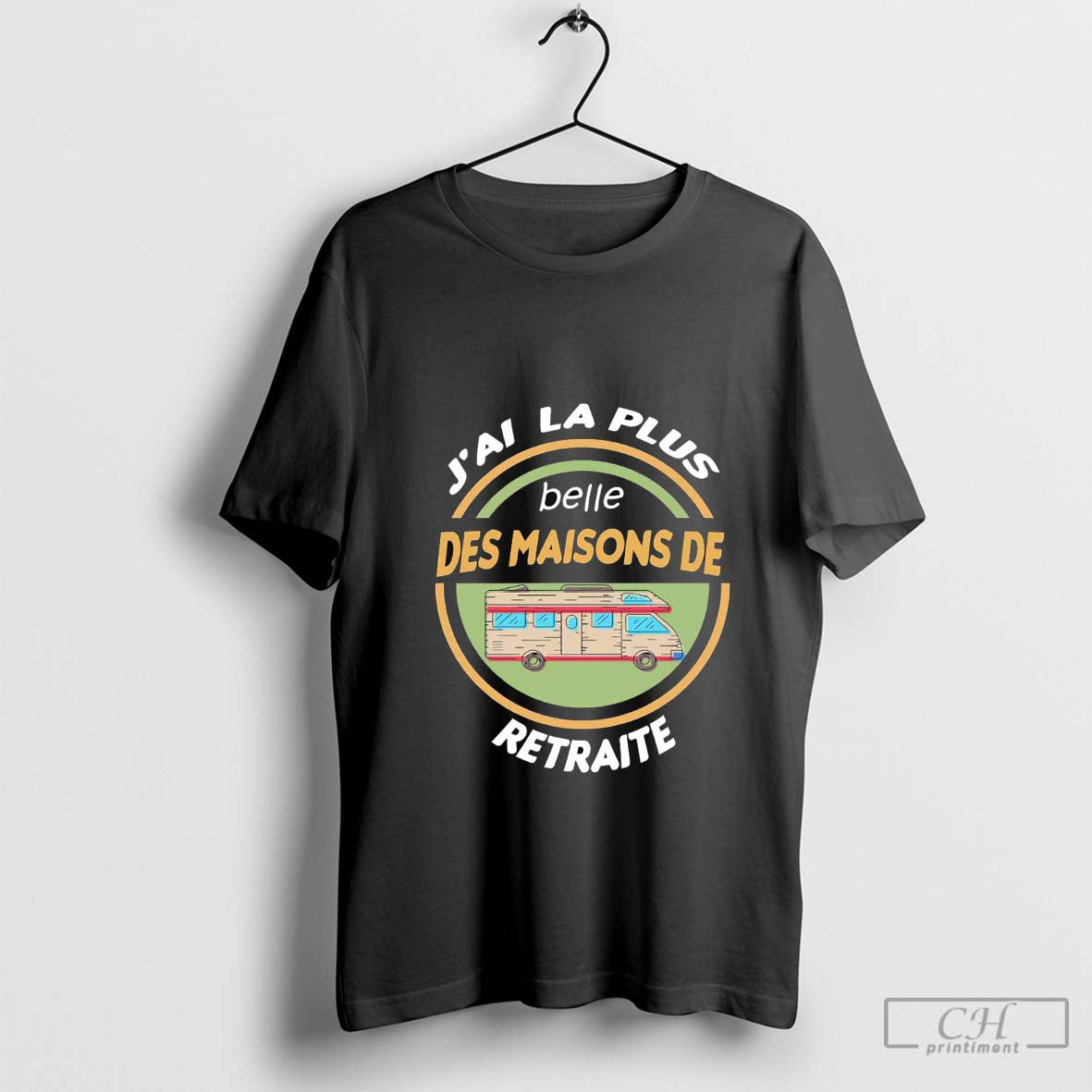 Premium camping Car Jâ€™ai La Plus Belle Des Maisons De Retraite Shirt