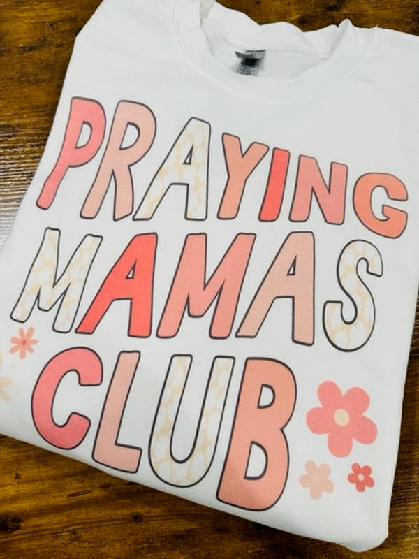 Praying mamas club Sweatshirt
