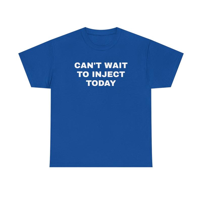 Can't Wait to Inject Today Unisex Heavy Cotton Tee - Funny Shirt - Gym Shirt - Workout Shirt - Pump Cover - Lifting Weights - Gift for Men and Women