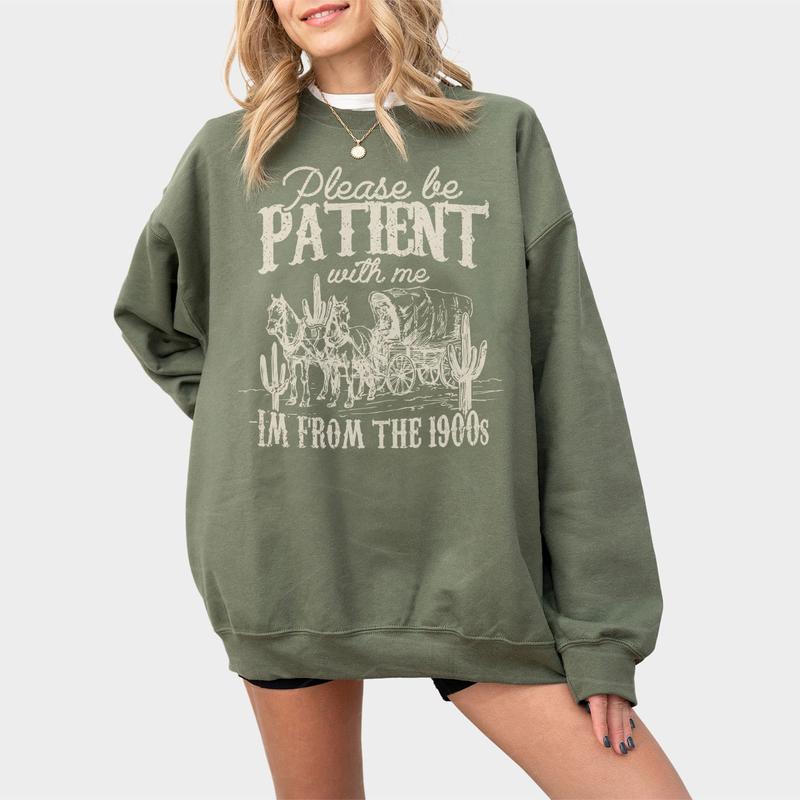 Please Be Patient with Me Shirt, I'm From The 1900s Shirt, Women Shirt, Western Graphic T-shirt, Retro Shirt For Women, Gift For Her, Country Shirt, W
