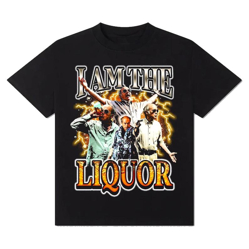 I Am The Liquor Jim Lahey Unisex T-Shirt, Mr. Lahey T-Shirt, I Am The Liquor Mr. Lahey T-Shirt Unisex, Gifts