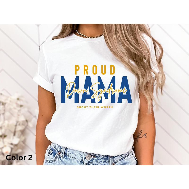 Proud Down Syndrome Mama Shirt Down Syndrome Mom Tshirt Down Syndrome Acceptance Shirt Down Syndrome Mom Gift  sweater and hoodie