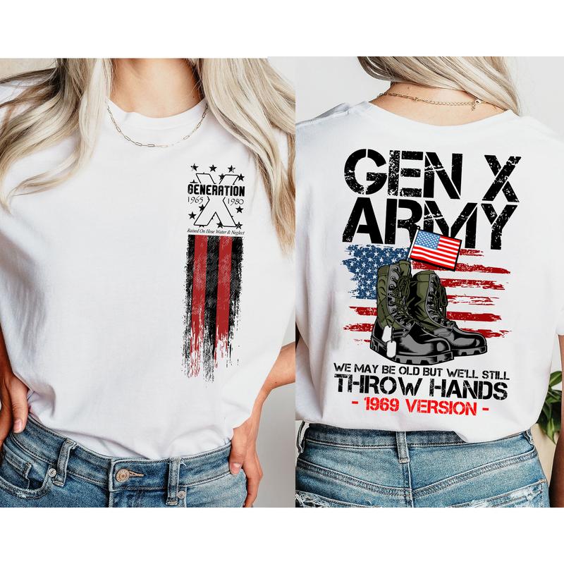 Gen X Army T-Shirt Custom Year 1969, FAFO Two Side Gen X Tee, Raised On Hose Water And Neglect Design