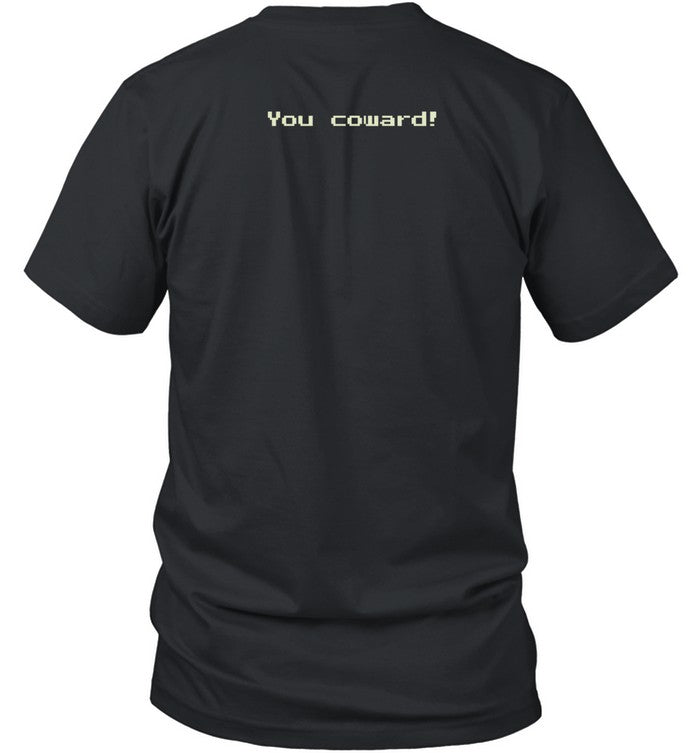 Itcanalwaysgetworse Store You Coward Shirt