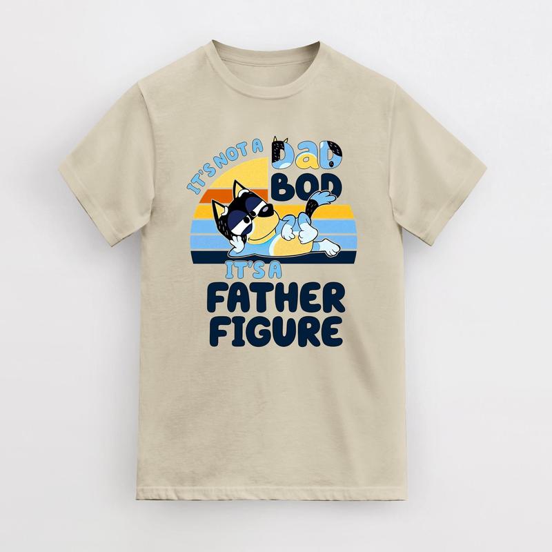 It's Not A Dad Bod It's A Father Figure T-Shirt, Bluey Dad T-Shirt, Bluey Gifts for Dad Bluey Bandit Bandit Heeler T-Shirt, Father's Day Gift