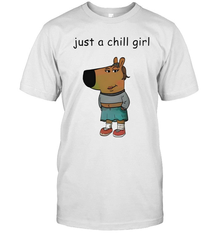 Just a chill girl chill guy shirt