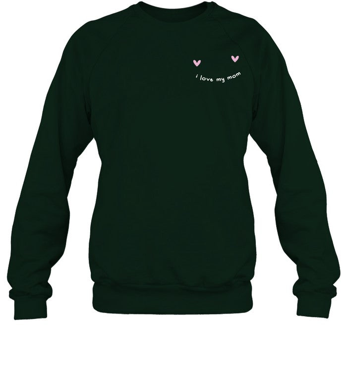 Dream.Shop Dream I Love My Mom Sweatshirt