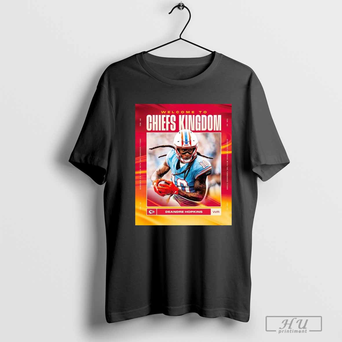 Poster DeAndre Hopkins Welcome To Kansas City Chiefs Kingdom 2024 T-shirt