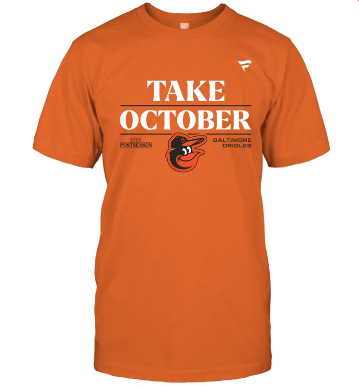 Baltimore Orioles Take October 2023 Postseason T Shirt