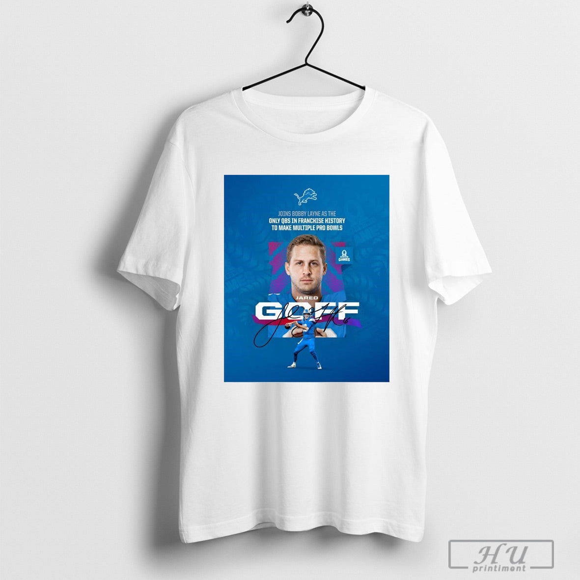 Poster Detroit Lions Jared Goff Joins Bobby Layne As The Only Qbs In Franchise History To Make Multiple Pro Bowl Footballs Signature T Shirt