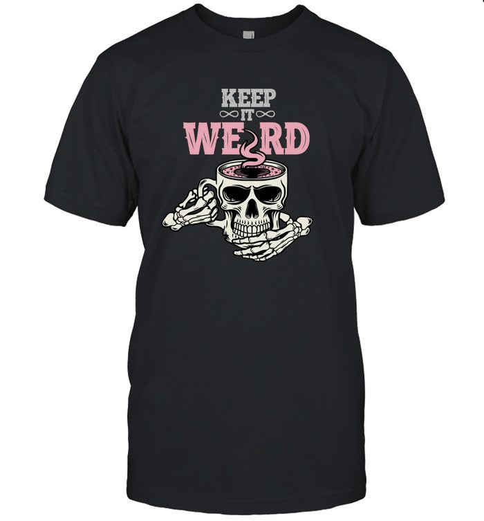 Morbid Keep It Weird Skull New Shirt