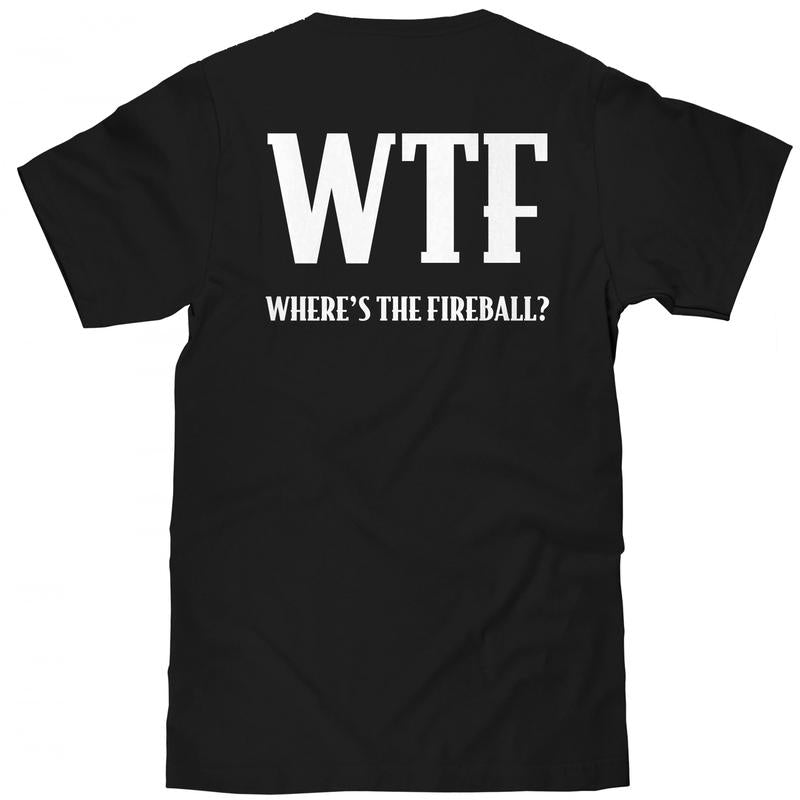 Fireball Whiskey Wtf Logo  T-shirt - 2 Side - All-inclusive Styles - Multiple Colorways - Athleisure Wear - All Sizes Offered - Fashion Varieties
