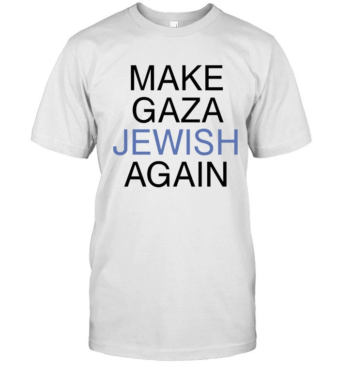 Limited Make Gaza Jewish Again Shirt