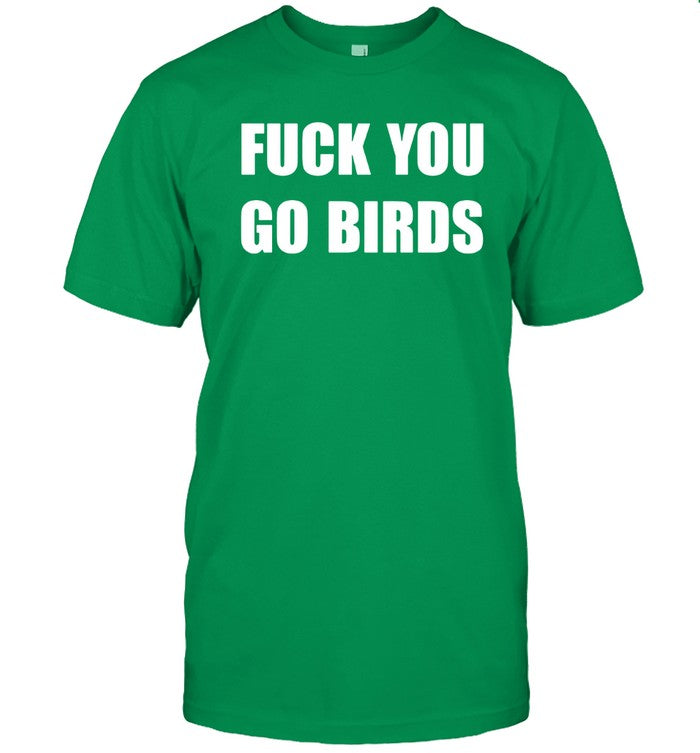 T-Shirts Eagles Fly Fuck You Go Bird Limited_1