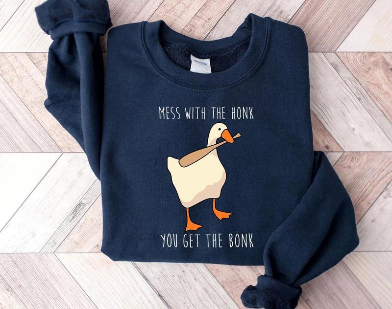 Silly Goose Mess With The Honk You Get The Bonk Sweatshirt, Silly Goose Shirt, Summer Shirt, Gift for Men and for Women, Xmas Gift, Xmas Gift Trending