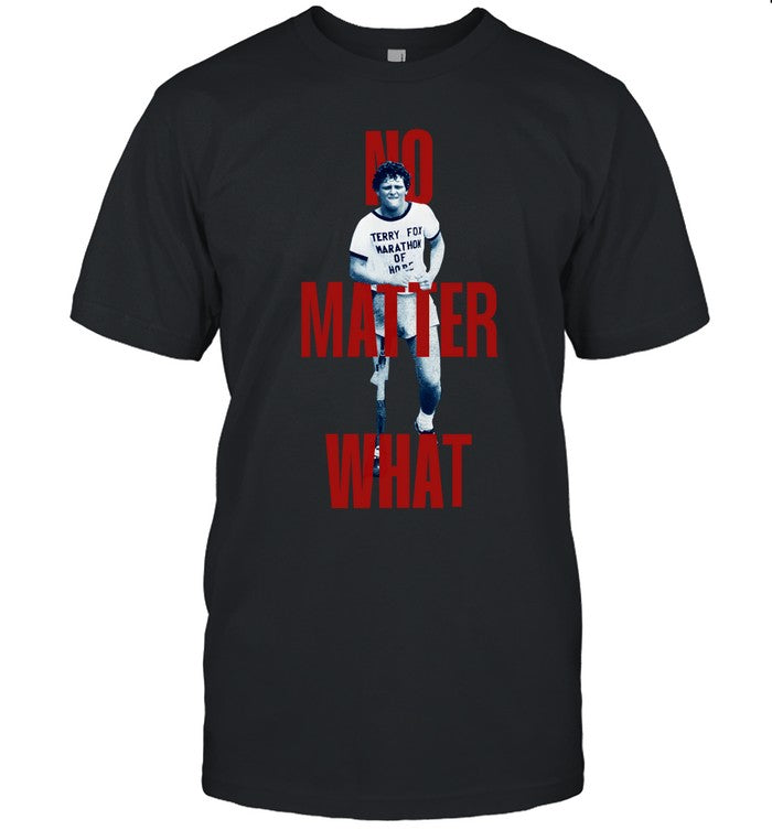 No Matter What Terry Fox Shirts 2024