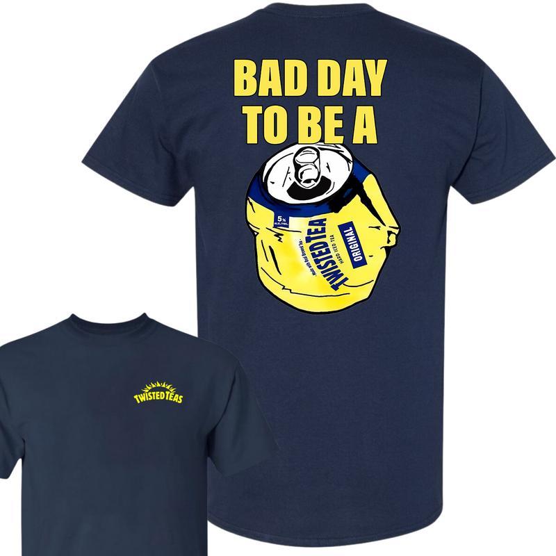 Bad Day to Be a Twisted Tea 2 Sides T-Shirt, Summer T-Shirt, Unisex T-Shirt, For Men, For Women Menswear Top