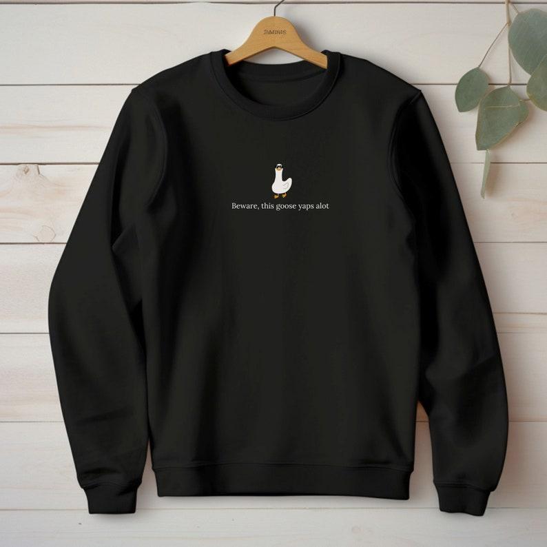 Silly Goose Sweatshirt, Yapper Sweatshirt, Unisex Shirt, Funny Goose Sweatshirt, Trendy Gift For Him, Trendy Gift For Her, Minimalist, Graphic Printed