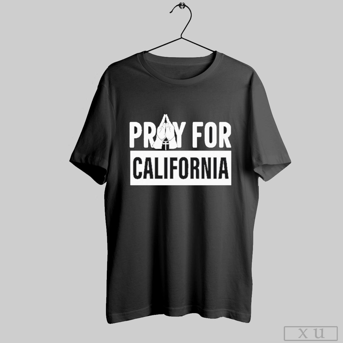Pray For California T Shirt