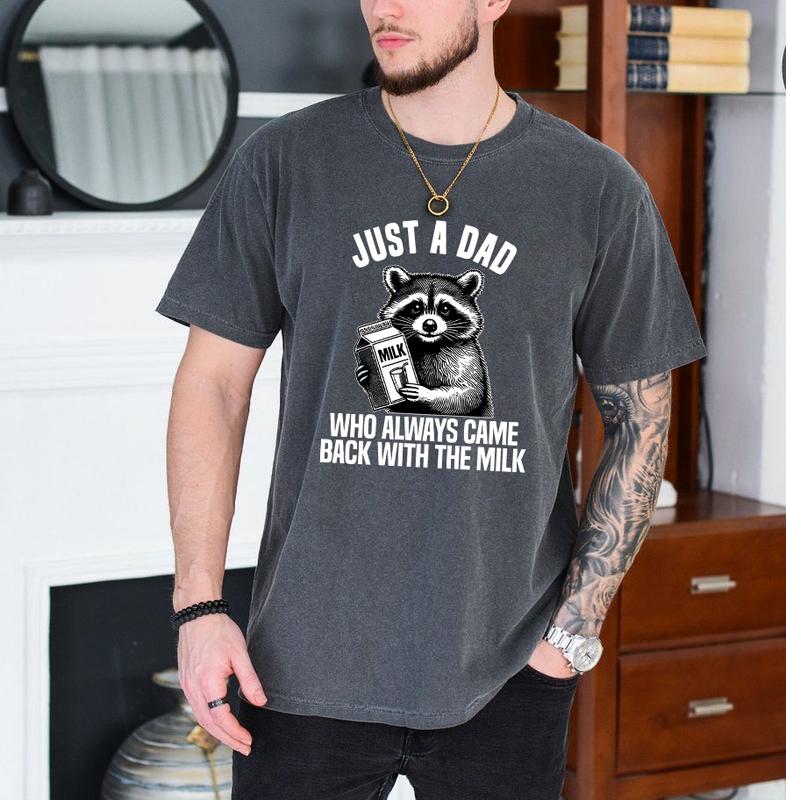 Just A Dad Who Came Back With The Milk Father's Day Raccoon Shirt, Dark Humor Minimalist Funny Milk T-shirt, Vintage Unhinged Animal Tee
