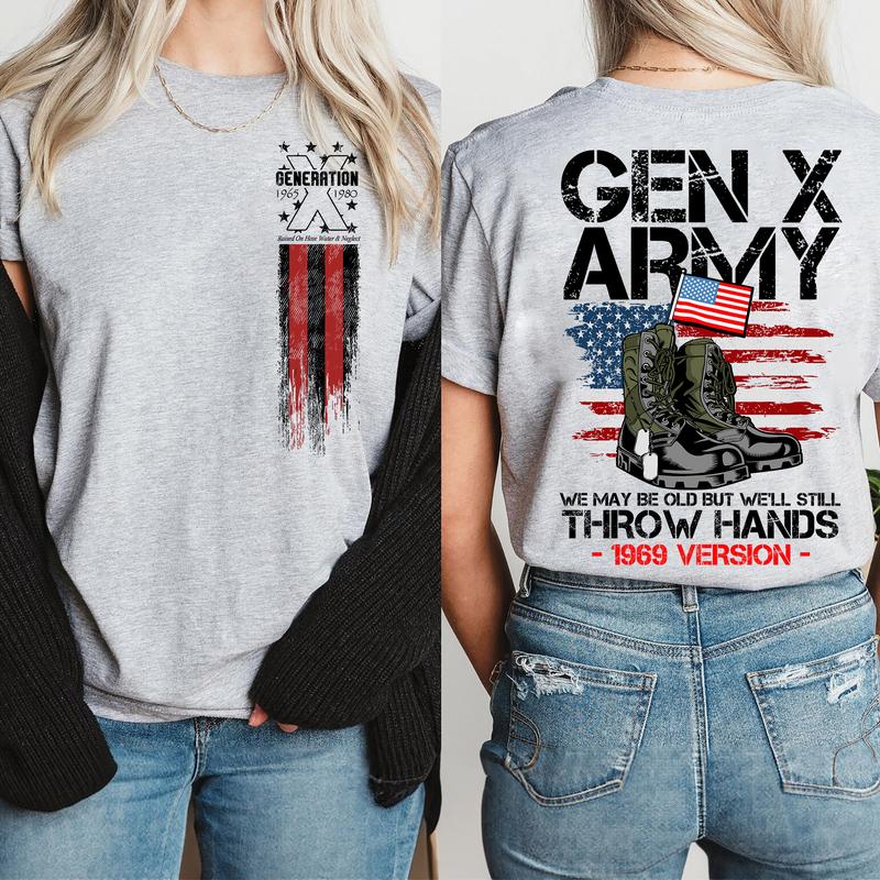 Gen X Army T-Shirt Custom Year 1969, FAFO Two Side Gen X Tee, Raised On Hose Water And Neglect Design